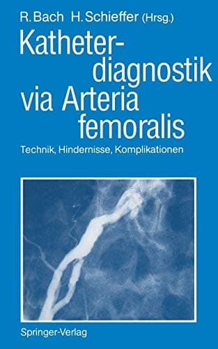 Katheterdiagnostik via Arteria femoralis Technik, Hindernisse, Komplikationen