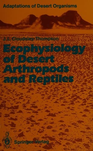 Ecophysiology of Desert Arthropods and Reptiles (Adaptations of Desert Organisms)