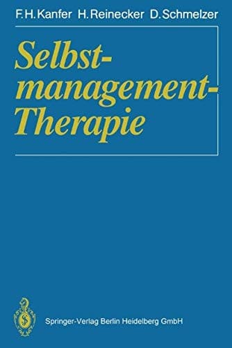 Selbstmanagement-Therapie ein Lehrbuch für die klinische Praxis