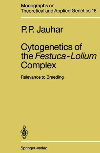 Cytogenetics of the Festuca-Lolium Complex: Relevance to Breeding (Monographs on Theoretical and Applied Genetics)