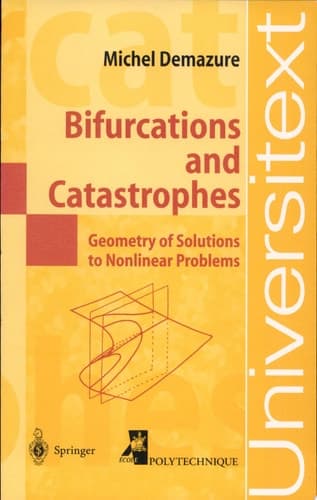 Bifurcations and Catastrophes Geometry of Solutions to Nonlinear Problems