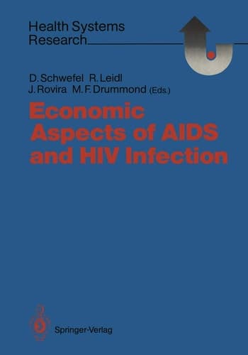 Economic Aspects of AIDS and HIV Infection (Health Systems Research)