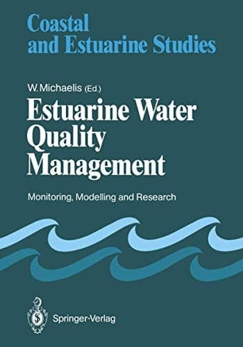 Estuarine Water Quality Management: Monitoring, Modelling and Research (Coastal and Estuarine Studies)