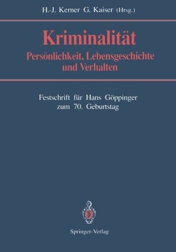 Kriminalität Persönlichkeit, Lebensgeschichte und Verhalten