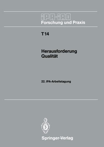 Herausforderung Qualität 22. IPA-Arbeitstagung 14. und 15. November 1989 in Stuttgart