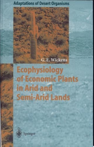 Ecophysiology of Economic Plants in Arid and Semi-Arid Lands