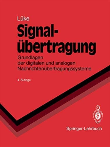 Signalübertragung Grundlagen der digitalen und analogen Nachrichtenübertragungssysteme