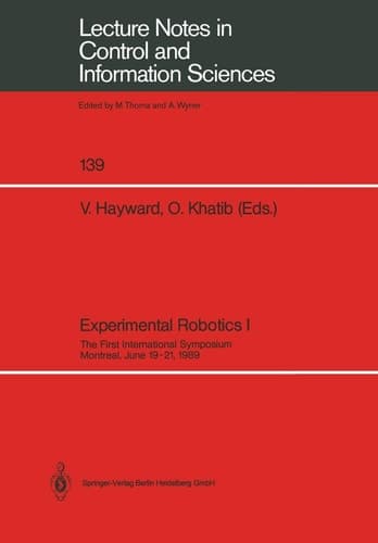 Experimental Robotics I The First International Symposium Montreal, June 19–21, 1989