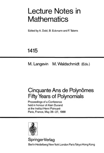 Cinquante Ans de Polynomes. Fifty Years of Polynomials. Proceedings of a Conference held in honour of Alain Durand at the Institut Henri Poincare, Paris, France, May 26 - 27, 1988. Lecture Notes in M