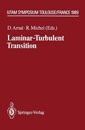 Laminar-Turbulent Transition: IUTAM Symposium Toulouse/France September 11–15, 1989 (IUTAM Symposia)