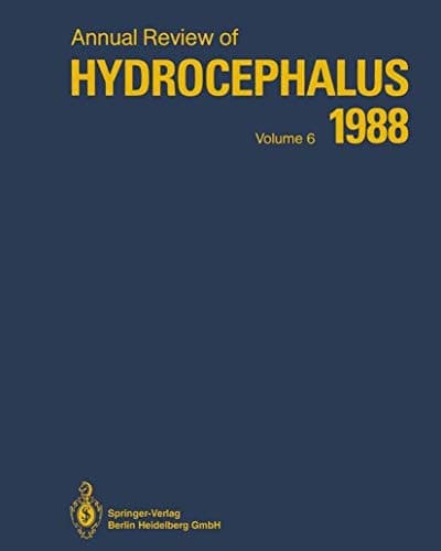 Annual Review of Hydrocephalus Volume 6 1988