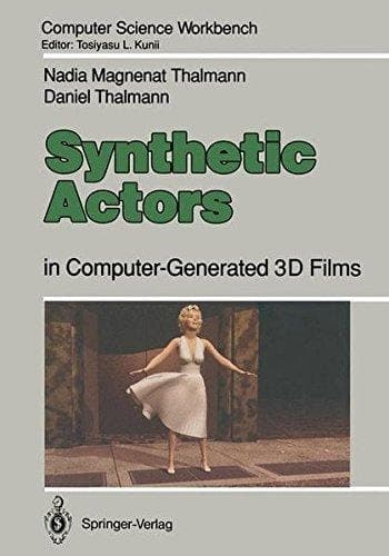 Synthetic Actors: in Computer-Generated 3D Films (Computer Science Workbench)
