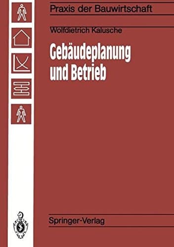 Gebäudeplanung und Betrieb Einfluß der Gebäudeplanung auf die Wirtschaftlichkeit von Betrieben