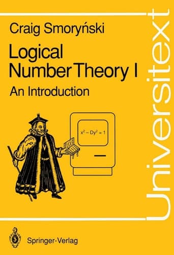 Logical Number Theory I: An Introduction (Universitext)