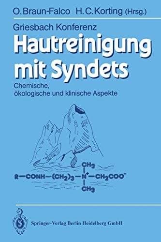 Hautreinigung mit Syndets Chemische, ökologische und klinische Aspekte
