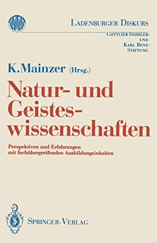 Natur-und Geisteswissenschaften Perspektiven und Erfahrungen mit fachübergreifenden Ausbildungsinhalten