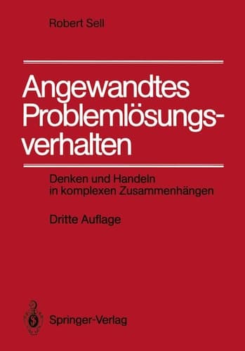 Angewandtes Problemlösungsverhalten Denken und Handeln in komplexen Zusammenhängen