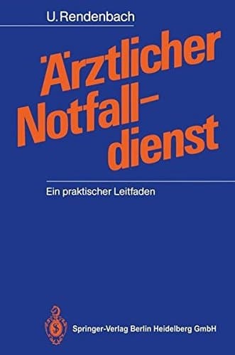 Ärztlicher Notfalldienst ein praktischer Leitfaden