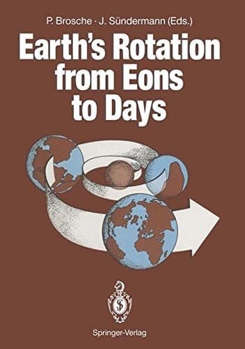 Earth’s Rotation from Eons to Days Proceedings of a Workshop Held at the Centre for Interdisciplinary Research (ZiF) of the University of Bielefeld, FRG. September 26–30, 1988