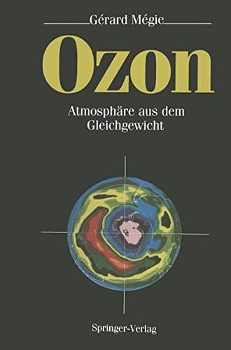 Ozon: Atmosphäre aus dem Gleichgewicht (German Edition)