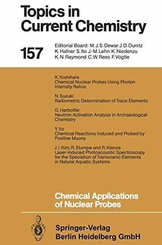 Chemical Applications of Nuclear Probes (Topics in Current Chemistry, 157)