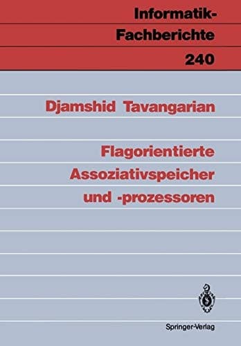 Flagorientierte Assoziativspeicher und -prozessoren (Informatik-Fachberichte, 240) (German Edition)