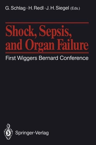 Shock, Sepsis, and Organ Failure First Wiggers Bernard Conference