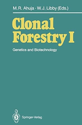 Clonal Forestry I Genetics and Biotechnology