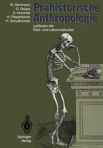 Prähistorische Anthropologie Leitfaden der Feld- und Labormethoden