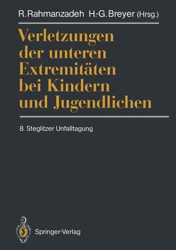 Verletzungen der unteren Extremitäten bei Kindern und Jugendlichen 8. Steglitzer Unfalltagung