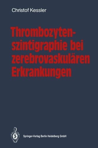 Thrombozytenszintigraphie bei zerebrovaskulären Erkrankungen Methodik · Ergebnisse · Indikationen