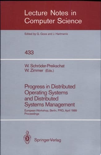 Progress in Distributed Operating Systems and Distributed Systems Management European Workshop, Berlin, FRG, April 18/19, 1989, Proceedings