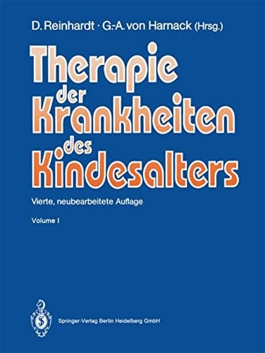 Therapie der Krankheiten des Kindesalters mit 295 Tabellen