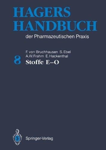Hagers Handbuch der Pharmazeutischen Praxis: 8 Band