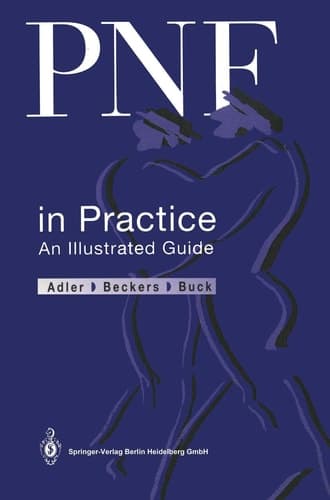 PNF in Practice An Illustrated Guide