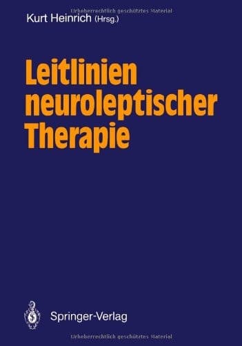 Leitlinien neuroleptischer Therapie (German Edition)