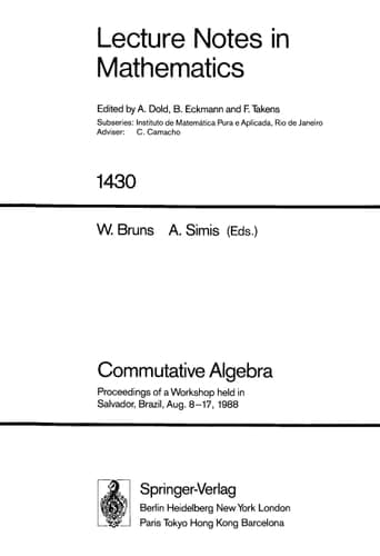 Commutative Algebra: Proceedings of a Workshop held in Salvador, Brazil, Aug. 8-17, 1988 (Lecture Notes in Mathematics, 1430)