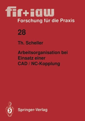 Arbeitsorganisation bei Einsatz einer CAD / NC — Kopplung