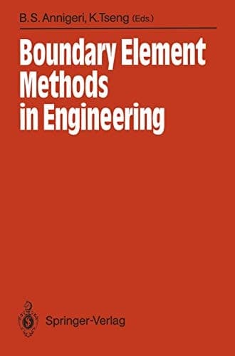 Boundary Element Methods in Engineering: Proceedings of the International Symposium on Boundary Element Methods: Advances in Solid and Fluid Mechanics ... Hartford, Connecticut, USA, October 2–4, 1989