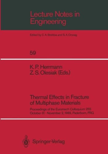 Thermal Effects in Fracture of Multiphase Materials Proceedings of the Euromech Colloquium 255 October 31–November 2, 1989, Paderborn, FRG