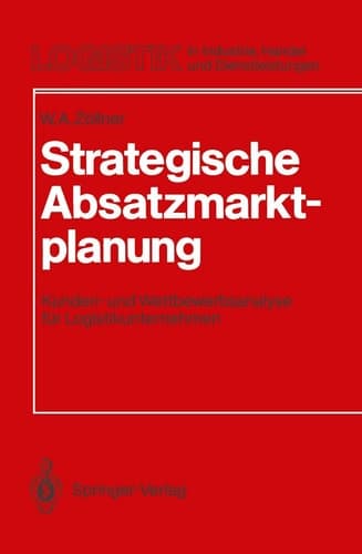 Strategische Absatzmarktplanung Kunden- und Wettbewerbsanalyse für Logistikunternehmen