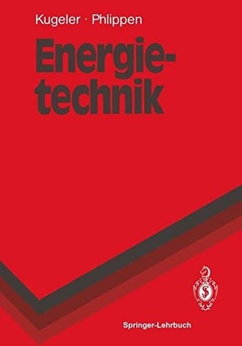 Energietechnik technische, ökonomische und ökologische Grundlagen