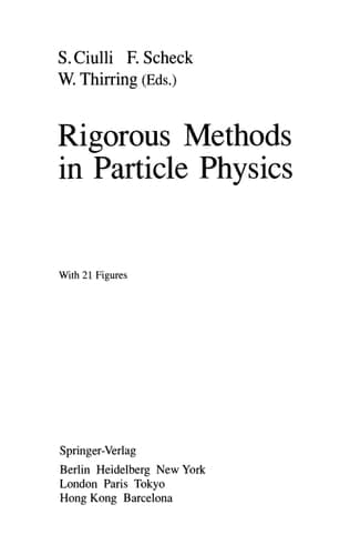 Rigorous Methods in Particle Physics (Springer Tracts in Modern Physics)