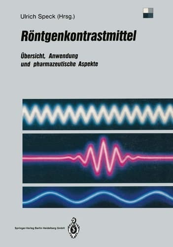 Röntgenkontrastmittel Übersicht, Anwendung und pharmazeutische Aspekte