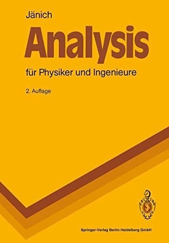 Analysis für Physiker und Ingenieure Funktionentheorie, Differentialgleichungen, Spezielle Funktionen : ein Lehrbuch für das zweite Studienjahr