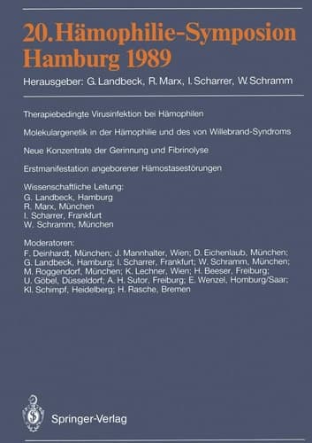 20. Hämophilie-Symposion Hamburg 1989 Verhandlungsberichte: Therapiebedingte Virusinfektionen bei Hämophilen. Molekulargenetik der Hämophilie und des von Willebrand-Syndroms. Neue Konzentrate der Gerinnung und Fibrinolyse. Erstmanifestation angeborener Hämostasestörungen.