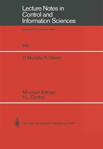 Minimum Entropy H_ Control (Lecture Notes in Control and Information Sciences, 146)