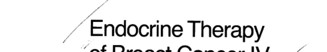 Endocrine Therapy of Breast Cancer IV