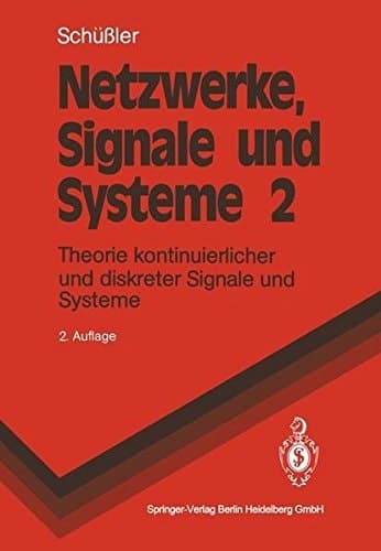 Netzwerke, Signale und Systeme Theorie kontinuierlicher und diskreter Signale und Systeme. Bd. 2