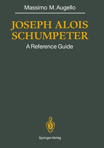 Joseph Alois SCHUMPETER A Reference Guide